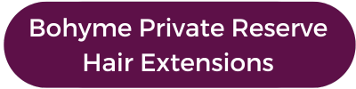 Bohyme Private Reserve Hair Extensions